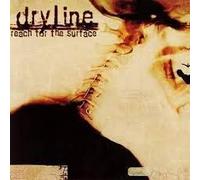 Dryline - Reach for The Surface