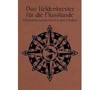 DSA - Das Heldenbrevier der Flusslande: Reiseberichte aus dem Kosch und den Nordmarken