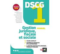 DSCG 1 - Gestion juridique fiscale et sociale - Manuel et applications