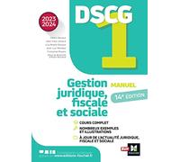 DSCG 1 - Gestion juridique, sociale et fiscale - Manuel et applications - Millésime 2023-2024