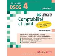 DSCG 4 - 86 Exercices corrigés - Comptabilité et audit: Nouveau programme 2026/2027