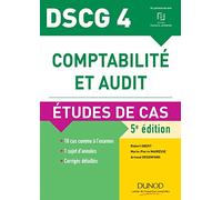 DSCG 4 - Comptabilité et audit - 5e éd. - Etudes de cas: Etudes de cas