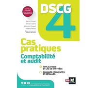 DSCG 4 - Comptabilité et audit - Cas pratiques Alain Burlaud (Auteur), Patrick Crespin (Auteur), Vincent Lepève (Auteur), Sébastien Paugam (Auteur), Frédéric Romon (Auteur)