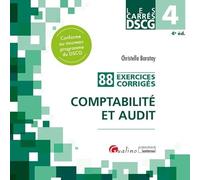 DSCG 4 - Exercices corrigés - Comptabilité et audit: 88 exercices corrigés pour réviser et s'entraîner
