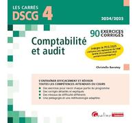 DSCG 4 - Exercices corrigés - Comptabilité et audit: 90 exercices corrigés - À jour du nouveau PCG que les étudiants devront connaître et appliquer dès 2025