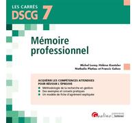 DSCG 7 - Mémoire professionnel Guide pratique pour réussir votre mémoire et sa soutenance - Francis Cohen - Gualino Eds - broché - Scolaire / Universitaire