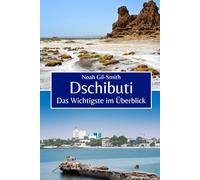 Dschibuti: Das Wichtigste im Überblick