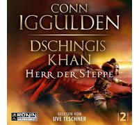 Dschingis Khan - Herr der Steppe