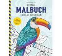 Dschungel Malbuch / Die Welt der exotischen Tiere: Über 50 fröhliche Ausmalmotive ab 6 Jahren - Affe, Faultier, Papagei, Tiger, Chamäleon & mehr