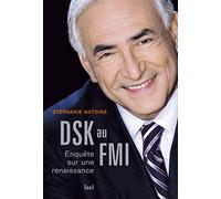 DSK au FMI: Enquête sur une renaissance