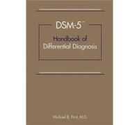 Dsm-5 Handbook Of Differential Diagnosis (Paperback) Michael B First, (Auteur)