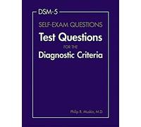 DSM-5 Self-Exam Questions: Test Questions for the Diagnostic Criteria
