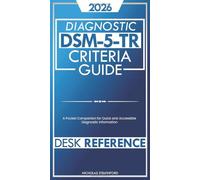 DSM-5-TR Desk Reference Diagnostic Criteria Guide: A Pocket Companion for Quick and Accessible Diagnostic Information