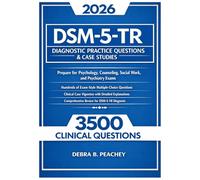 DSM-5-TR Diagnostic Practice Questions & Case Studies: Prepare for Psychology, Counseling, Social Work, and Psychiatry Exams