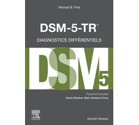 DSM-5-TR - Diagnostics différentiels - Michael B. First - Elsevier Masson - ebook (ePub) - Manuel