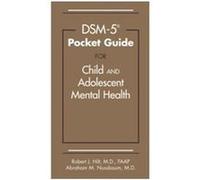 DSM5 Pocket Guide for Child and Adolescent Mental Health by Nussbaum & Abraham M. & MD MTS Denver Health Nussbaum Abraham M. MD MTS Denver Health (Auteur)
