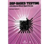 DSPBased Testing of Analog and MixedSignal Circuits by Matthew Mahoney Matthew Mahoney (Auteur)