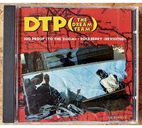 DTP ( The Dream Team ) - 100 Proof (to the Zoom)/Rockberry (Revisited) (UK Import)