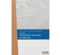 DTU 40.22 Couverture en tuiles canal de terre cuite. Nouvelle formule - Collectif CSTB - Cstb - broché - Livre