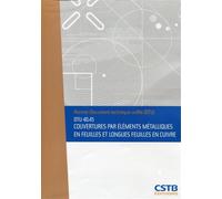DTU 40.45 Couverture par éléments métalliques en feuilles et longues feuilles en cuivre. Nouvelle formule - Collectif CSTB - Cstb - broché - Manuel