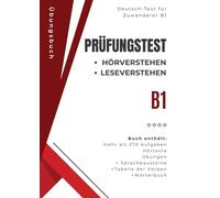 DTZ B1 Hörverstehen und Leseverstehen - Prüfungstraining: Komplettes Prüfungstraining: Hören und Lesen üben mit Verbtabelle, Aufgaben und Wörterbuch