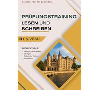 DTZ B1 Leseverstehen und Schreiben - Prüfungstraining: Deutsch-Test für Zuwanderer mit über 160 Aufgaben, Übungen, Wörterbuch und Tabelle der Verben
