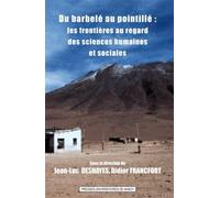 Du Barbelé Au Pointillé : Les Frontières Au Regard Des Sciences Humaines Et Sociales