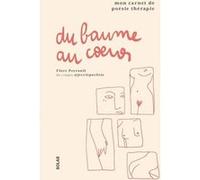 Du baume au cœur – Carnet de thérapie poétique : Mon cahier de poésie thérapie