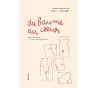 Du baume au coeur - Flore Perrault - Solar - broché - Guide