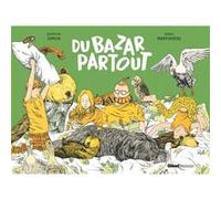Du bazar partout ! Simon Quitterie (Auteur), Julien Martinière (Illustration)