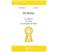 Du Bellay - Les Regrets, Les Antiquités De Rome, Le Songe