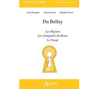 Du Bellay, Les Regrets, Les Antiquités de Rome, Le Songe - Nina Mueggler - Atlande Eds - broché - Essai