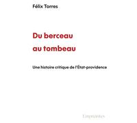 Du Berceau Au Tombeau - Une Histoire Critique De L'etat-Providence