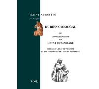 Du Bien conjugal, ou l'état du mariage comparé à l'état de virginité