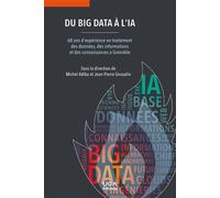Du Big Data à l'IA 60 ans d'expérience en traitement des données, des informations et des connaissances à Grenoble - Michel Adiba - Uga - broché - Témoignage