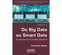 Du Big Data Au Smart Data , Au Service D'Un Monde Connecté Iafrate, Fernando (Auteur)