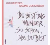 Du Bist Das Wunder - So Schön, Dass Du Bist
