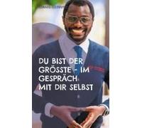 Du Bist Der Grösste - Im Gespräch Mit Dir Selbst