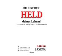 Du bist der HELD deines Lebens!