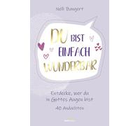 Du bist einfach WUNDERbar: Entdecke, wer du in Gottes Augen bist - 40 Andachten