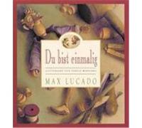Du bist einmalig Lucado, Max (Auteur)