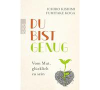 Du bist genug: Vom Mut, glücklich zu sein