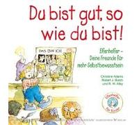 Du Bist Gut, So Wie Du Bist!