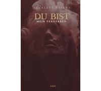Du bist mein Verderben