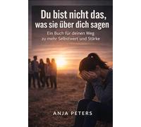 Du bist nicht das, was sie über dich sagen