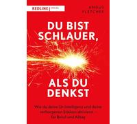 Du bist schlauer, als du denkst: Wie du deine Ur-Intelligenz und deine verborgenen Stärken aktivierst - für Beruf und Alltag | Lernen von Genies wie Steve Jobs oder Abraham Lincoln