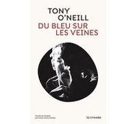 Tony O'NEIL – Du bleu sur les veines – Roman – Broché