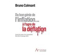 Du Bon Génie De L'inflation - À L'ogre De La Déflation - Carnet De Notes D'un Économiste Été 2013-Printemps 2014