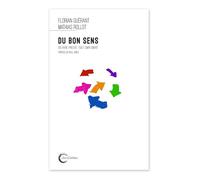 Du bon sens: En faire preuve, tout simplement