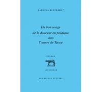 Du Bon Usage De La Douceur En Politique Dans L'oeuvre De Tacite